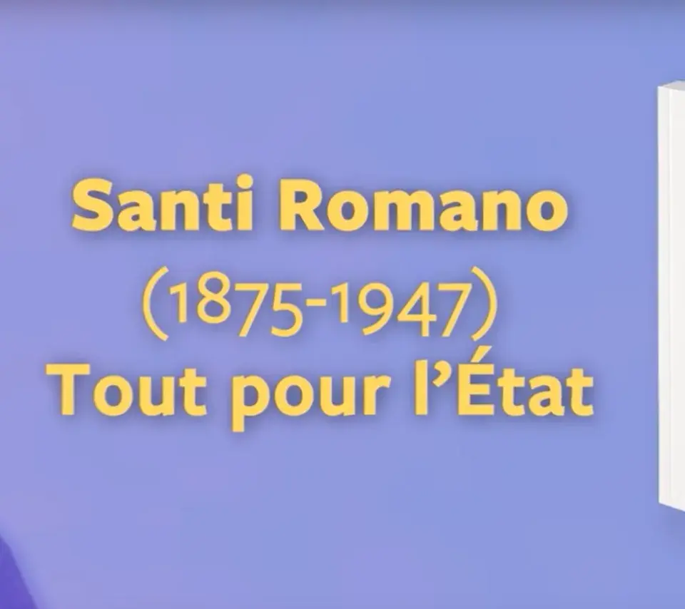 Santi Romano (1875-1947) - Tout pour l’État par David Soldini