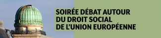 soirée débat autour du droit social de l'union européenne