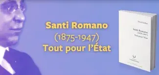 Santi Romano (1875-1947) - Tout pour l’État par David Soldini